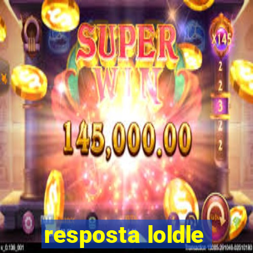 resposta loldle